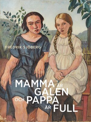 cover image of Mamma är galen och pappa är full